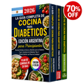 La Guía Completa de Cocina para Diabéticos - Edición Argentina